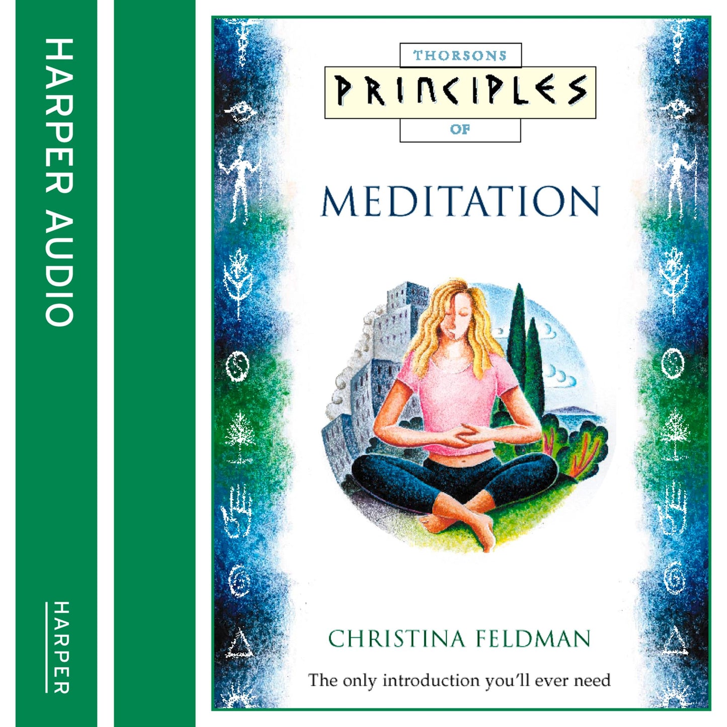 Meditation: The Only Introduction You'll Ever Need