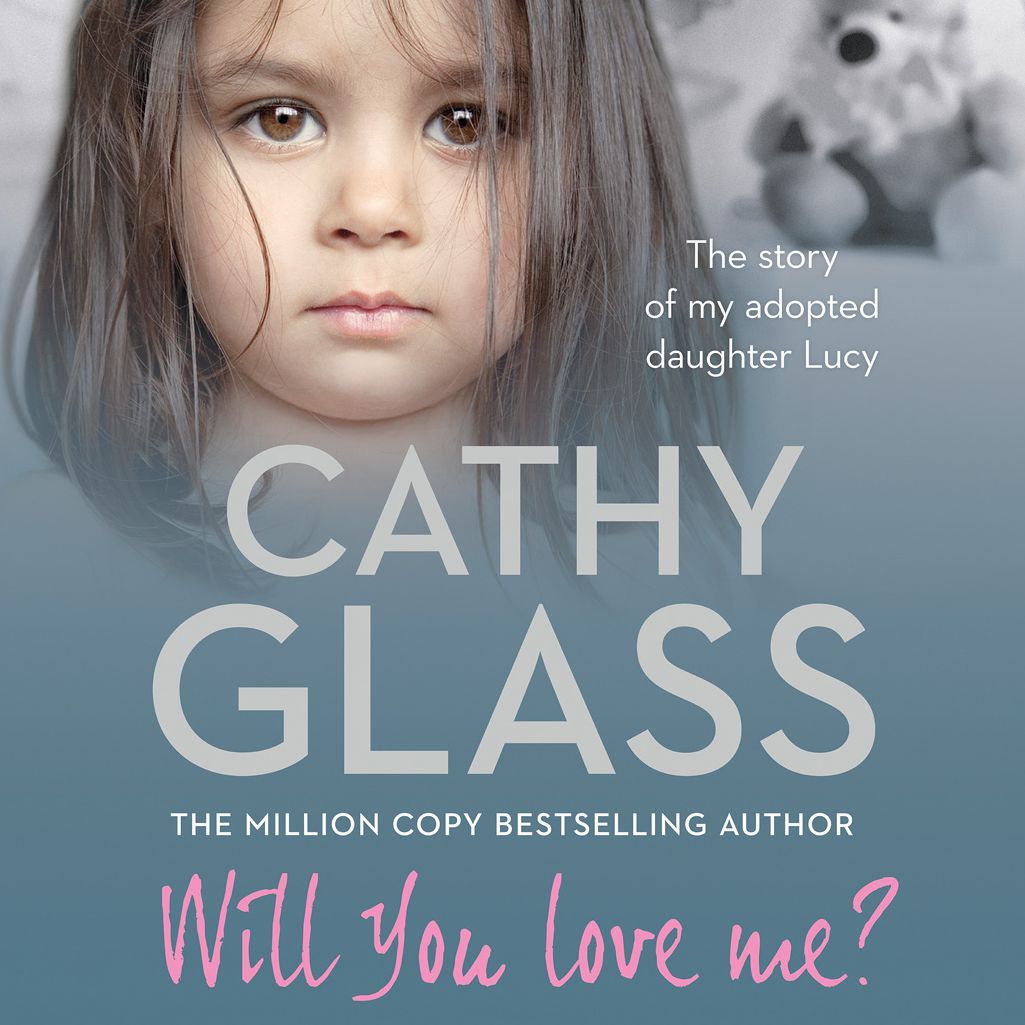 Will You Love Me?: The story of my adopted daughter Lucy