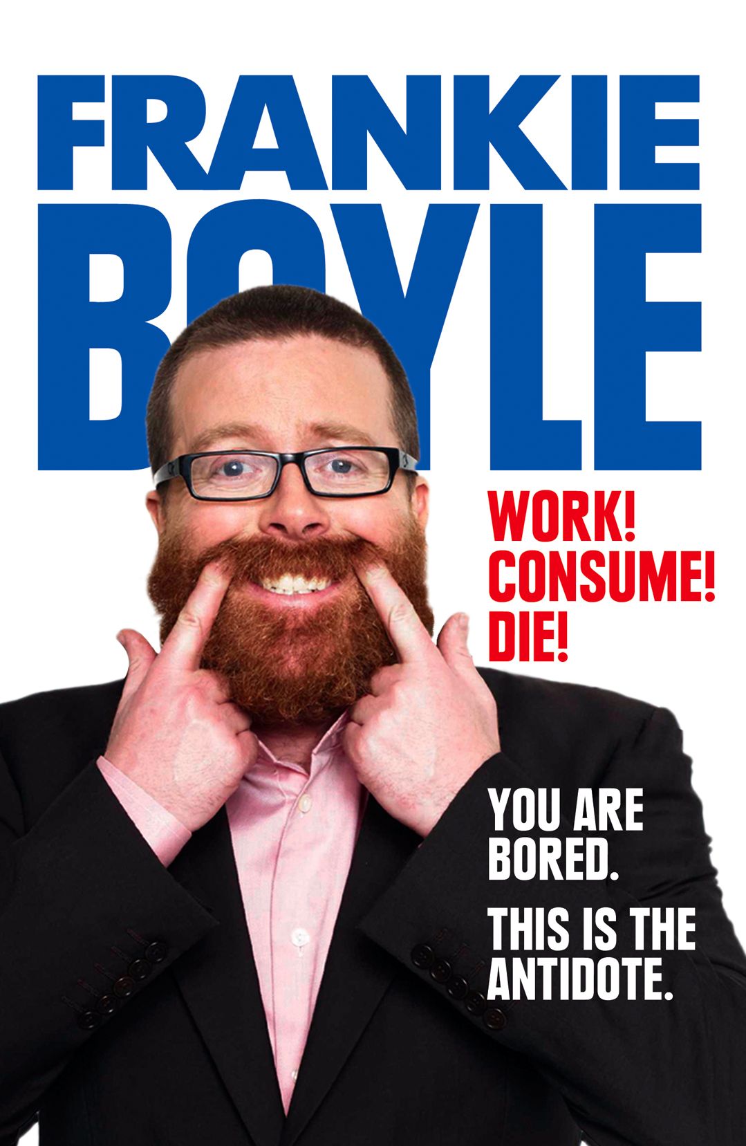 Work! Consume! Die!