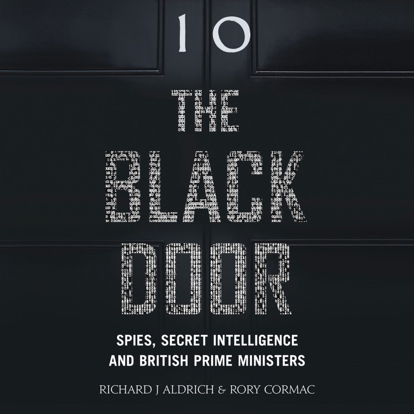 The Black Door: Spies, Secret Intelligence, and British Prime Ministers