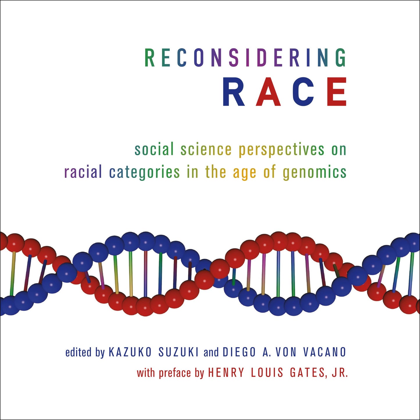 Reconsidering Race: Social Science Perspectives on Racial Categories in the Age of Genomics