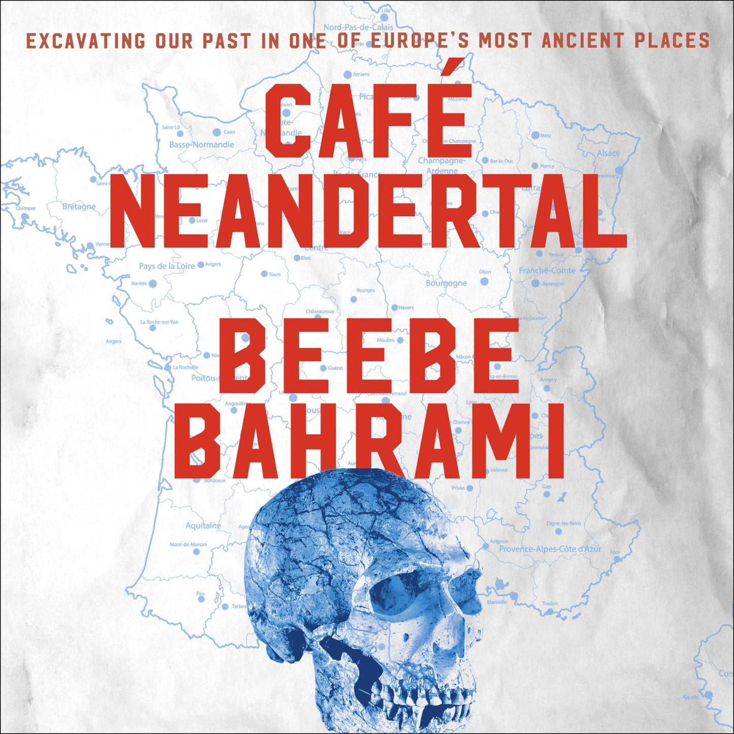 Cafe Neandertal: Excavating Our Past In One of Eurpoe's Most Ancient Places
