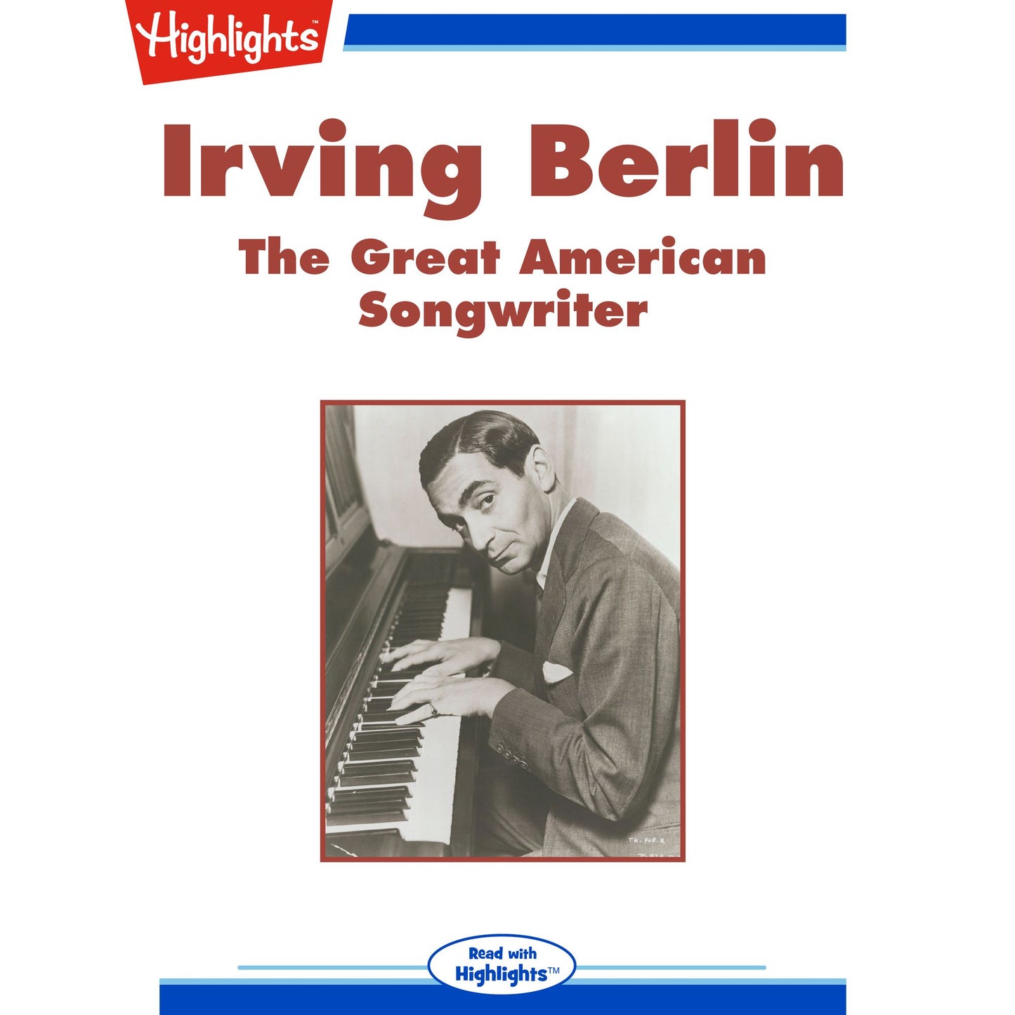 Irving Berling: The Great American Songwriter