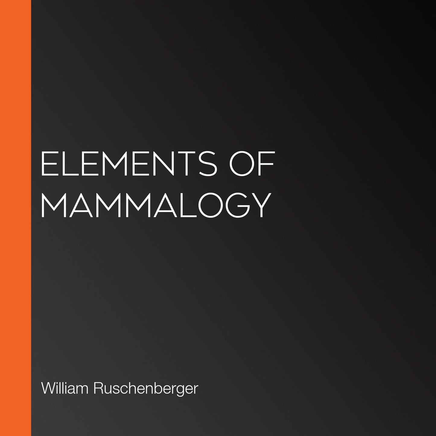 Elements of Mammalogy
