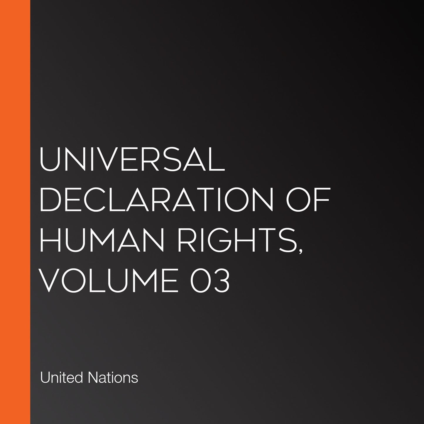 Universal Declaration of Human Rights, Volume 03
