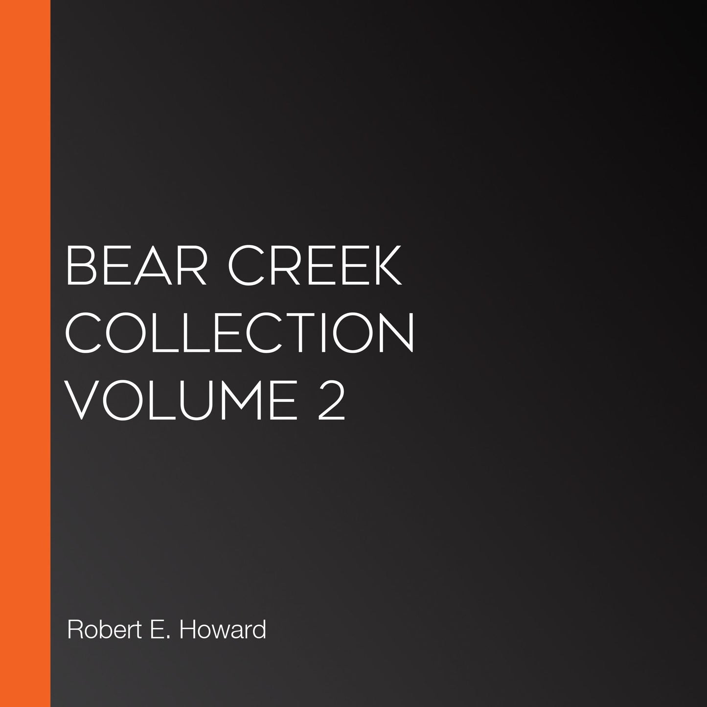 Bear Creek Collection Volume 2