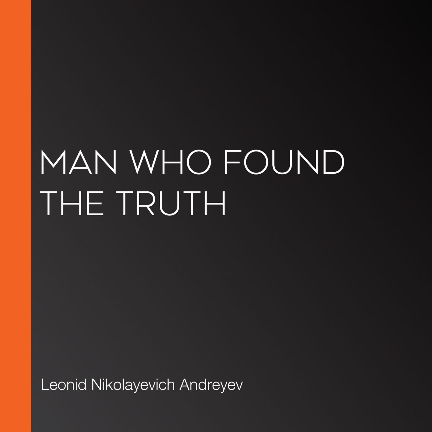 Man Who Found the Truth