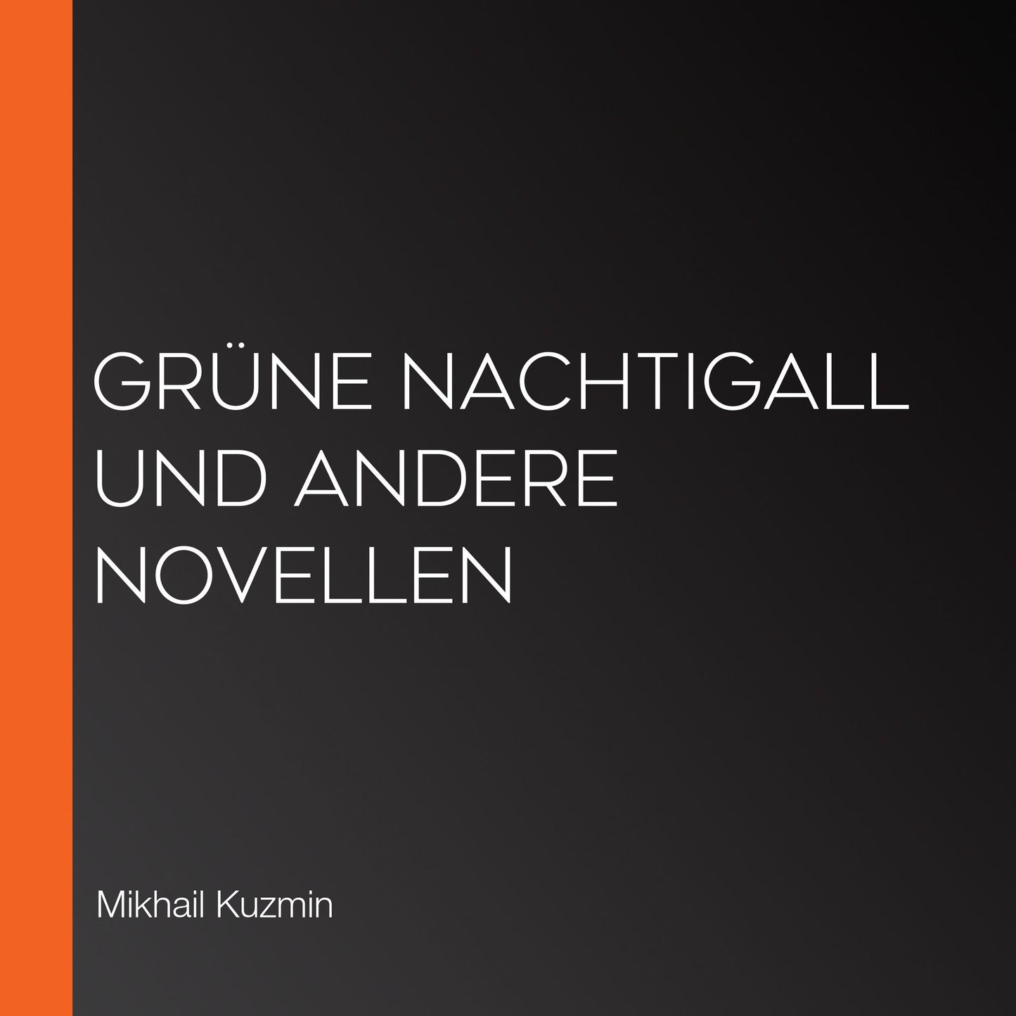 grÃ¼ne Nachtigall und andere Novellen