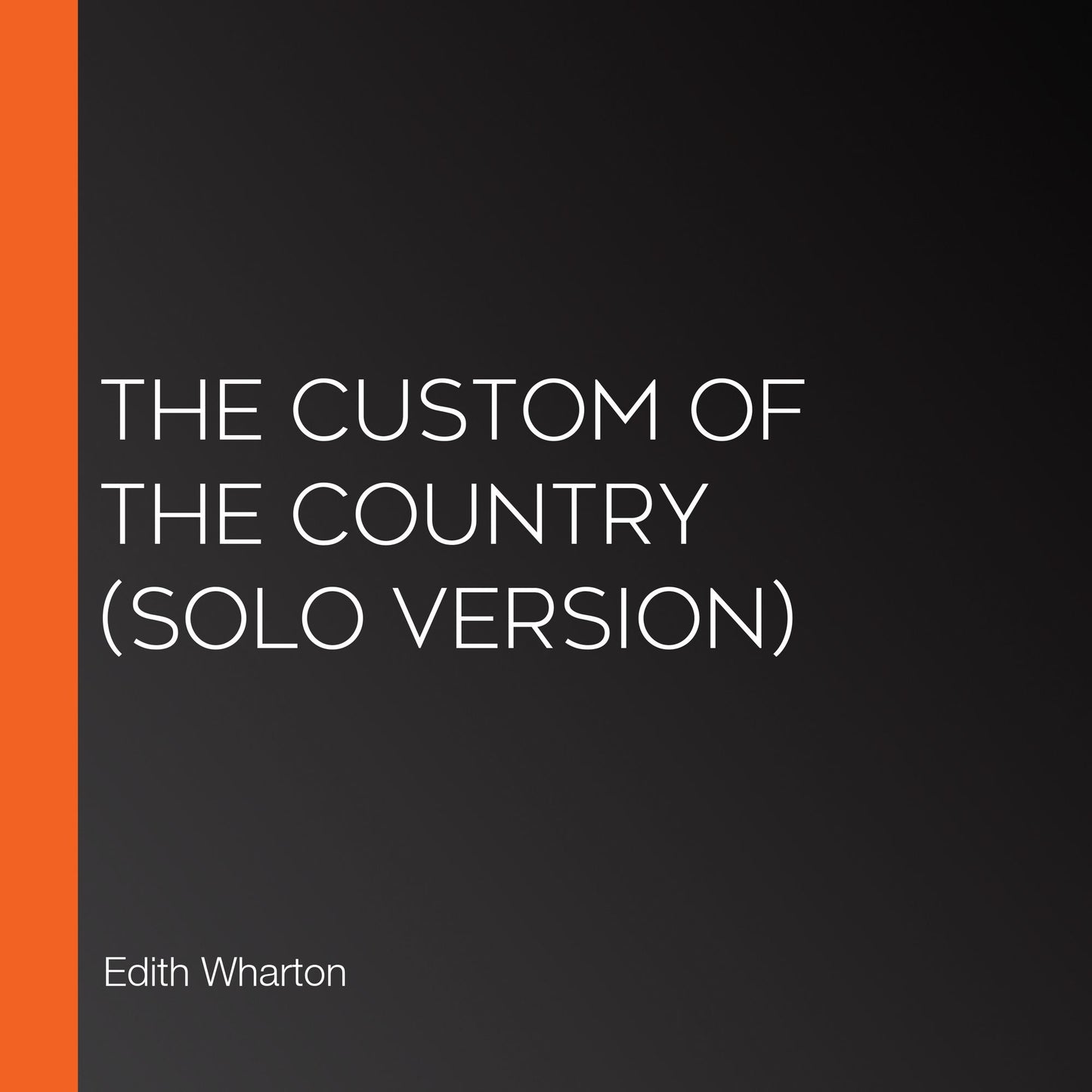 Custom of the Country, The (solo version)