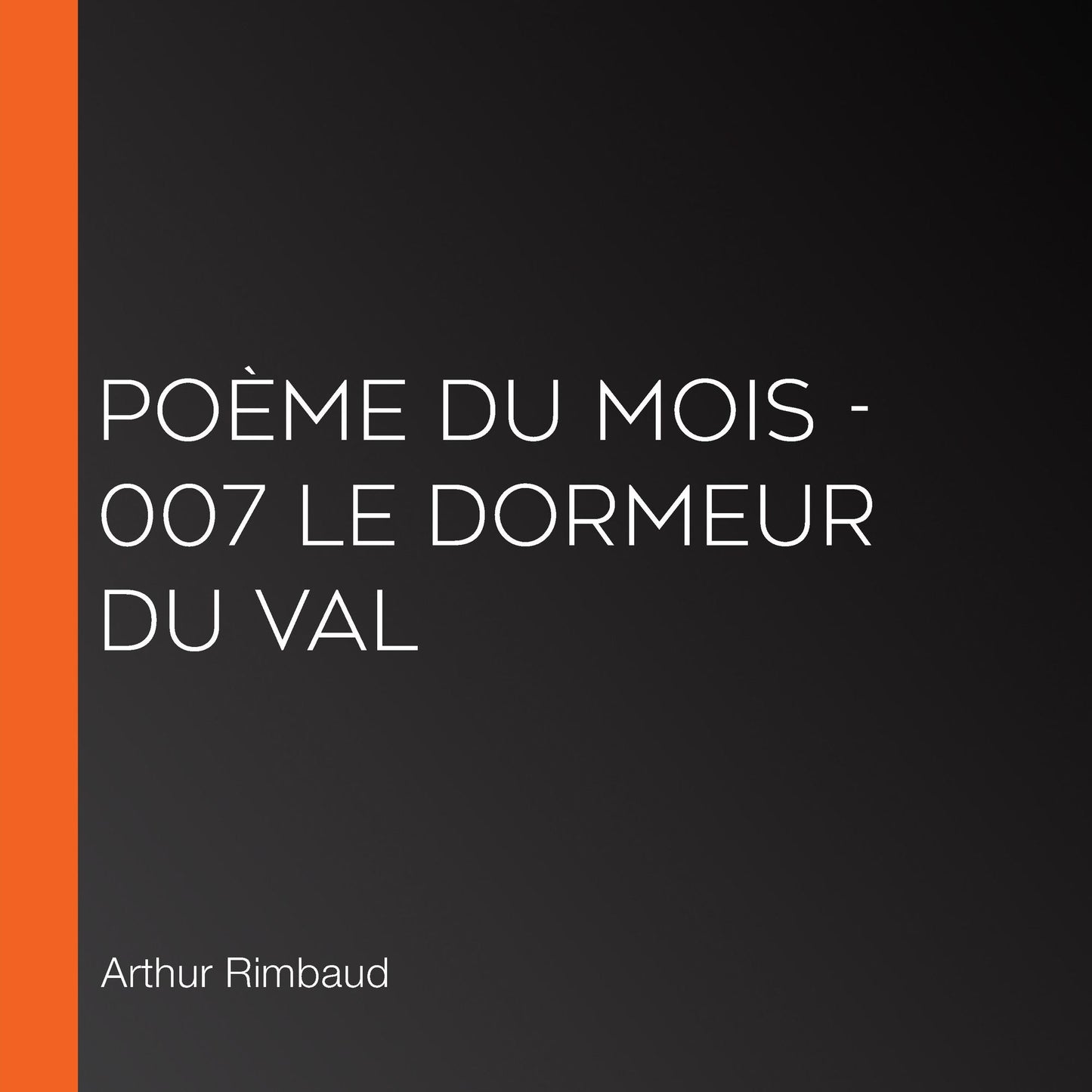 PoÃ¨me du Mois - 007 Le dormeur du val