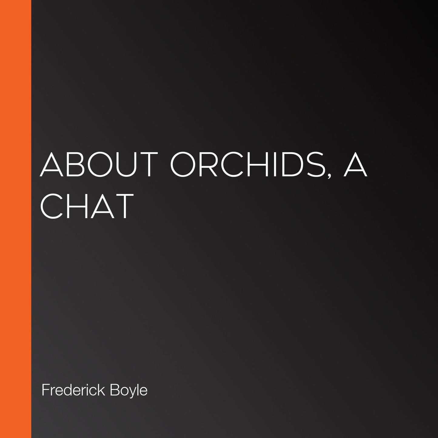 About Orchids, a Chat