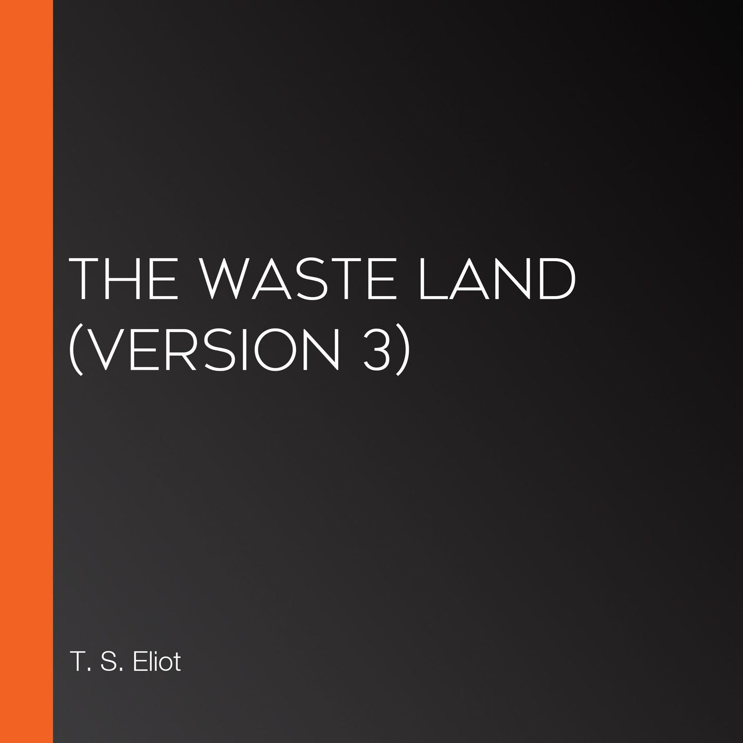 Waste Land, The (version 3)