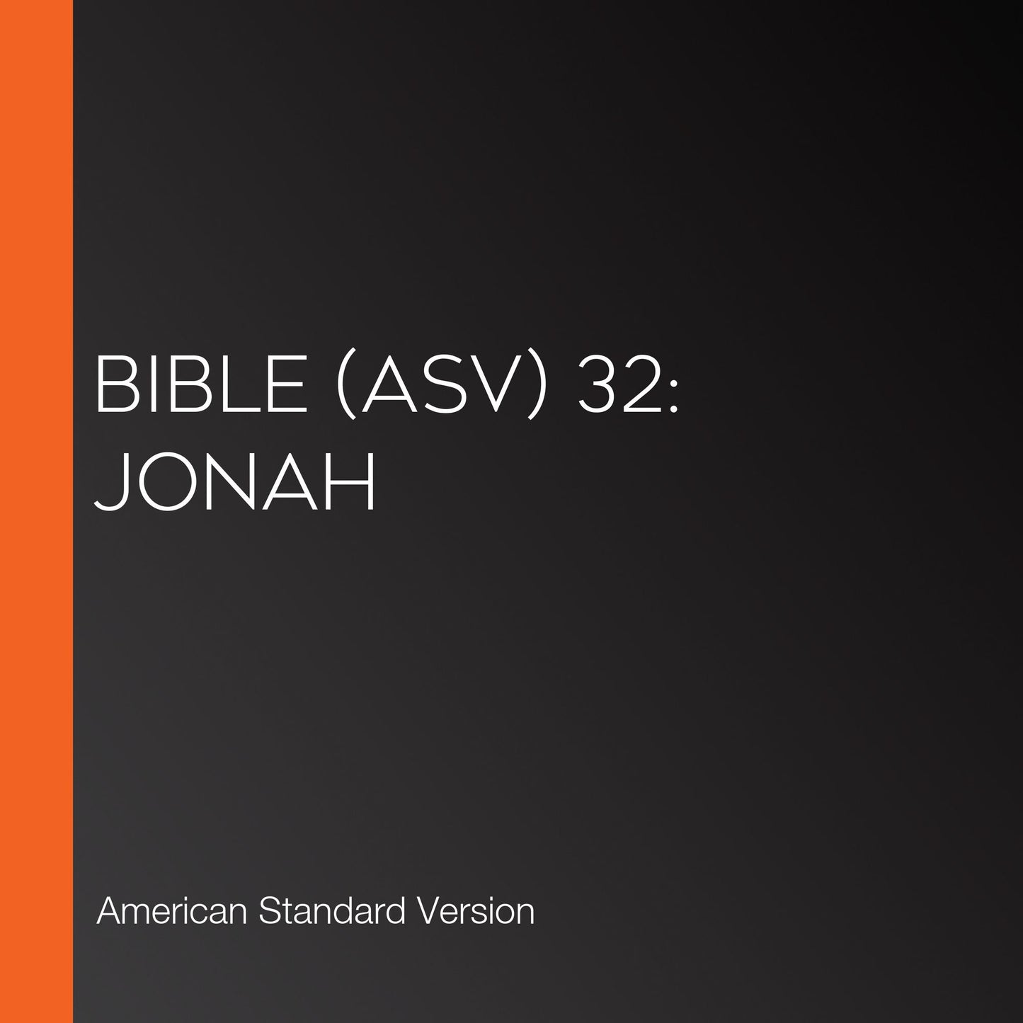 Bible (ASV) 32: Jonah