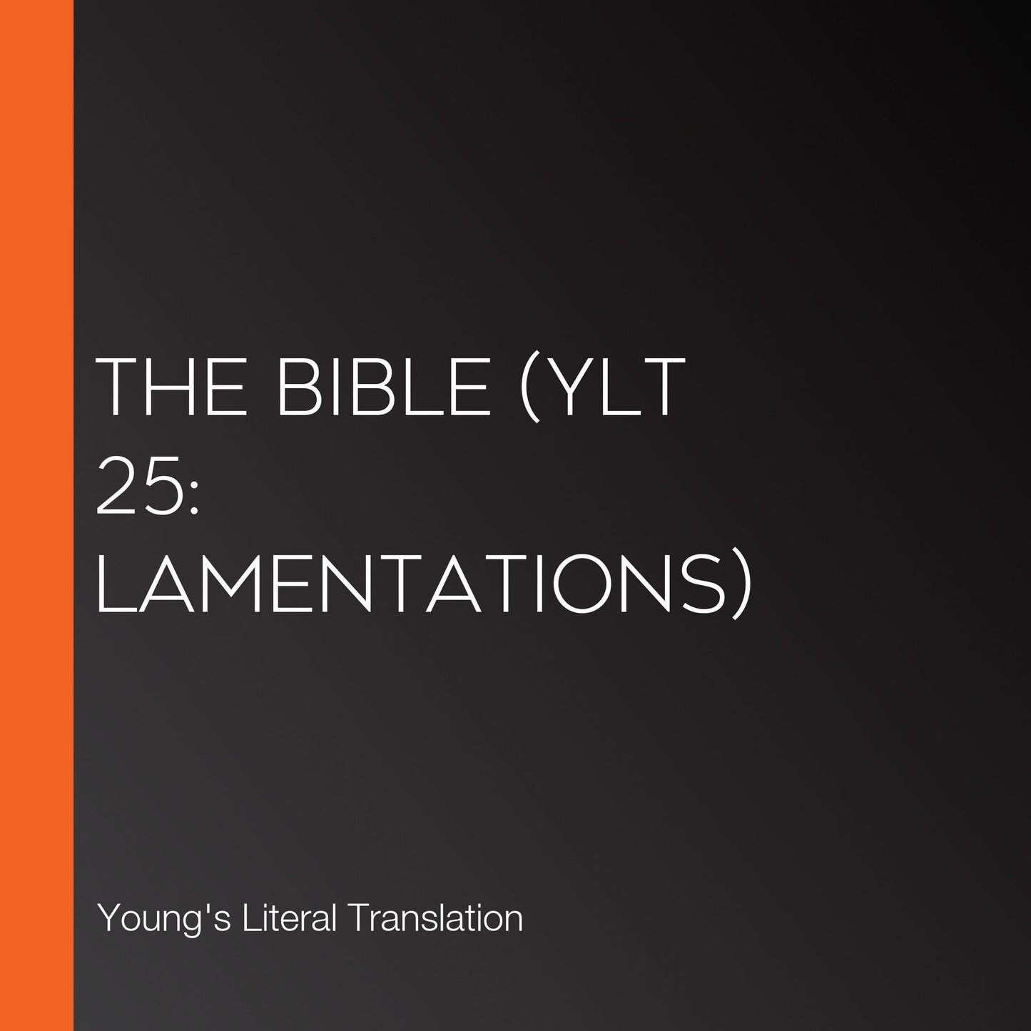 Bible, The (YLT 25: Lamentations)