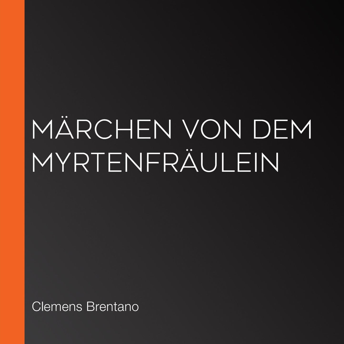 MÃ¤rchen von dem MyrtenfrÃ¤ulein