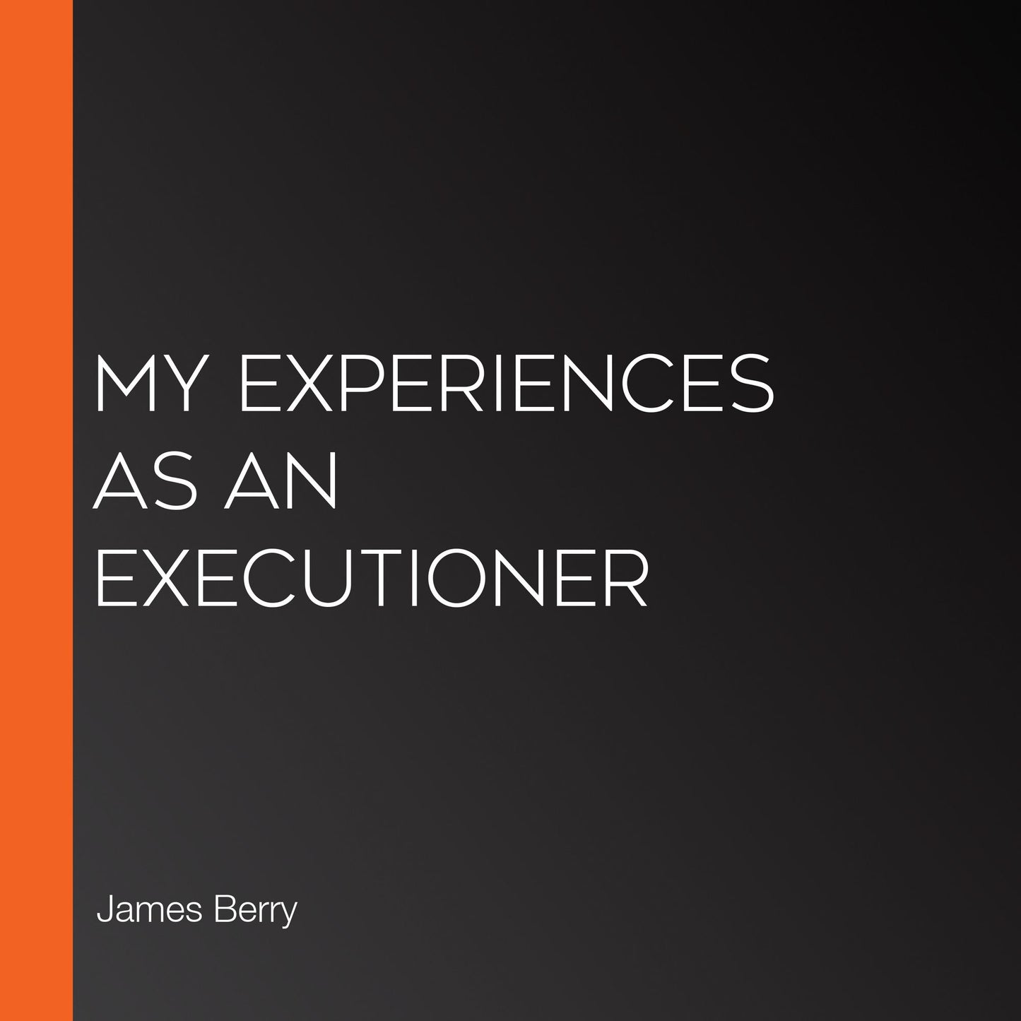 My Experiences as an Executioner