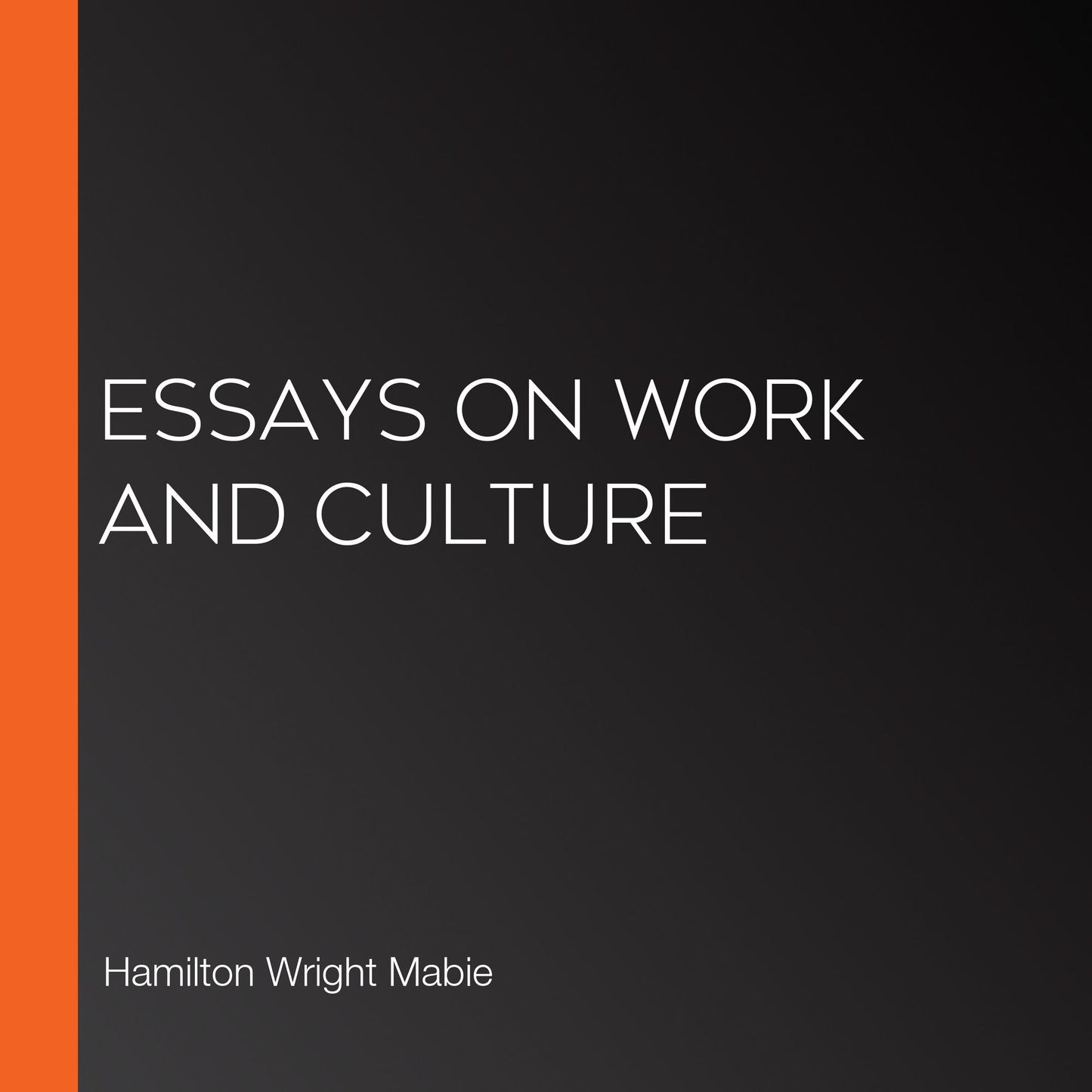 Essays on Work and Culture