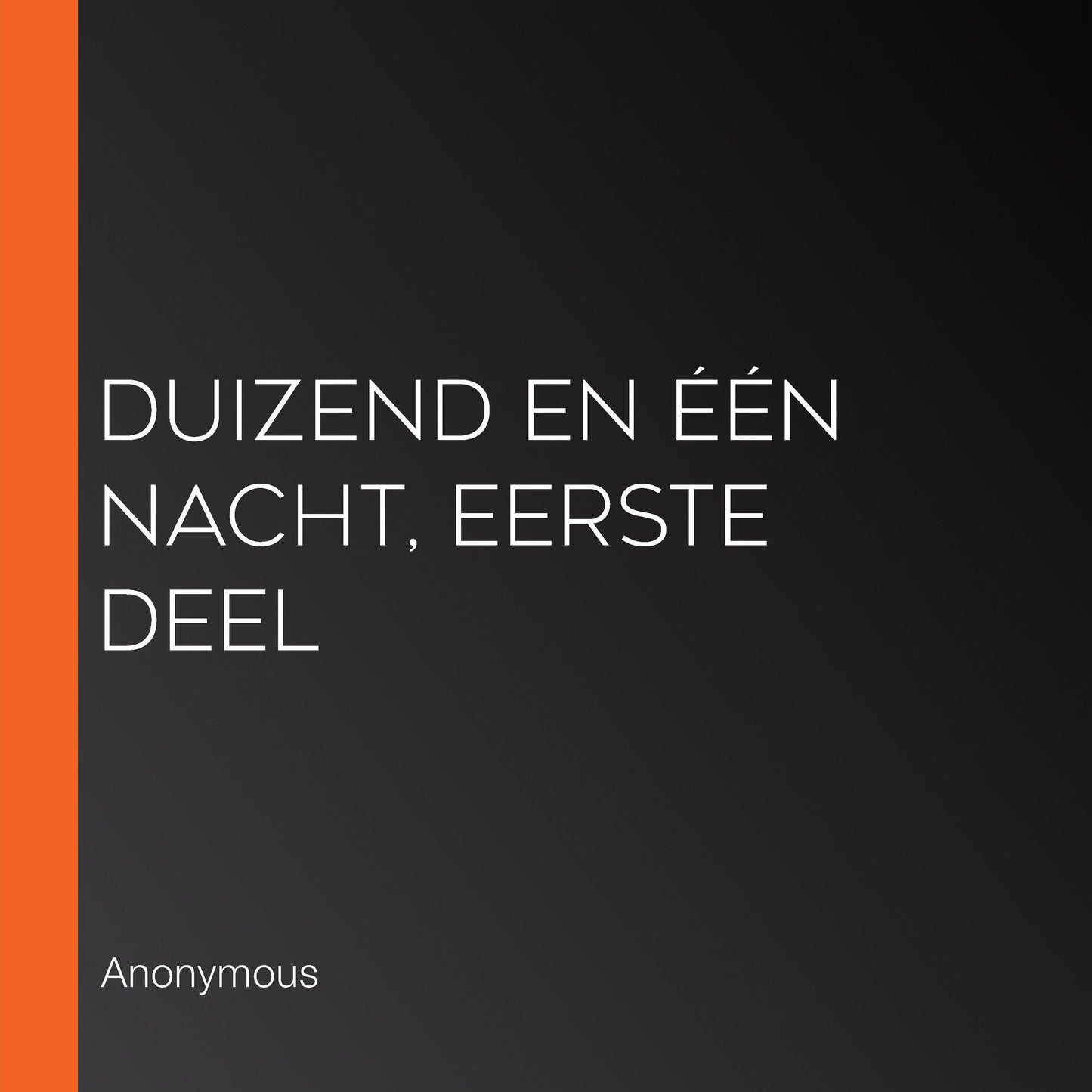 Duizend en Ã©Ã©n Nacht, Eerste deel