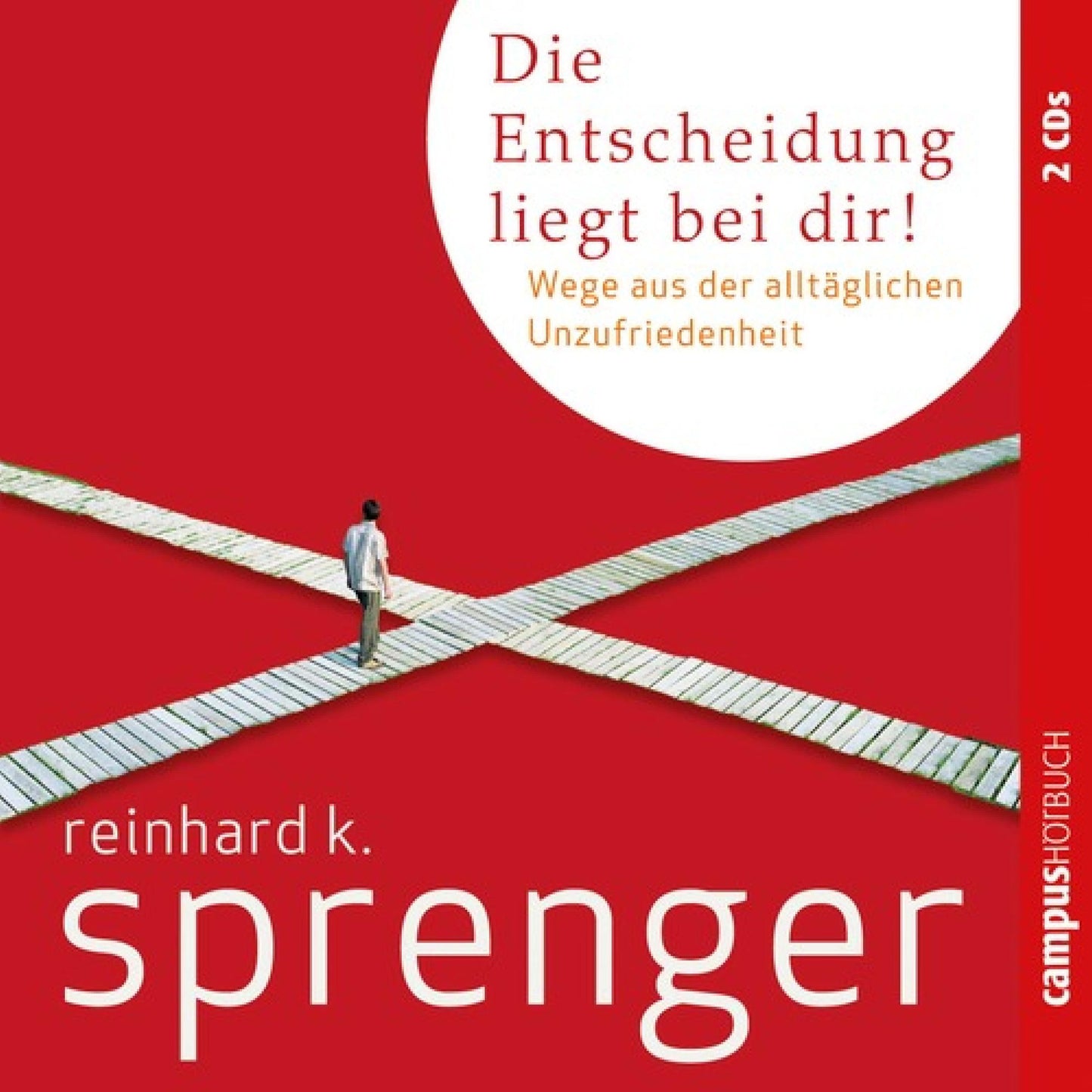 Die Entscheidung liegt bei dir!: Wege aus der alltäglichen Unzufriedenheit (Abridged)