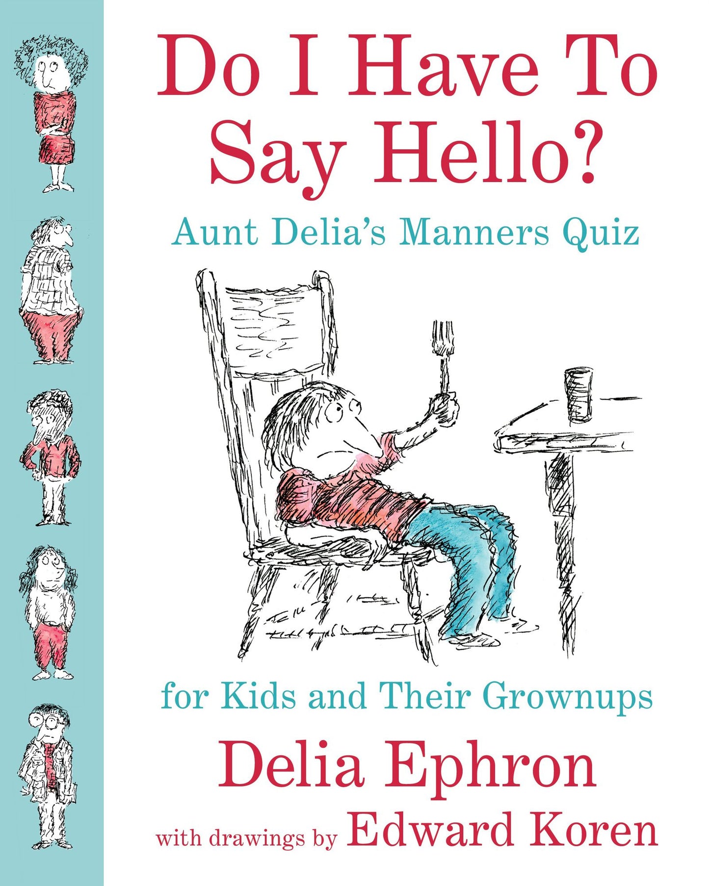 Do I Have to Say Hello? Aunt Delia's Manners Quiz for Kids and Their Grown-ups