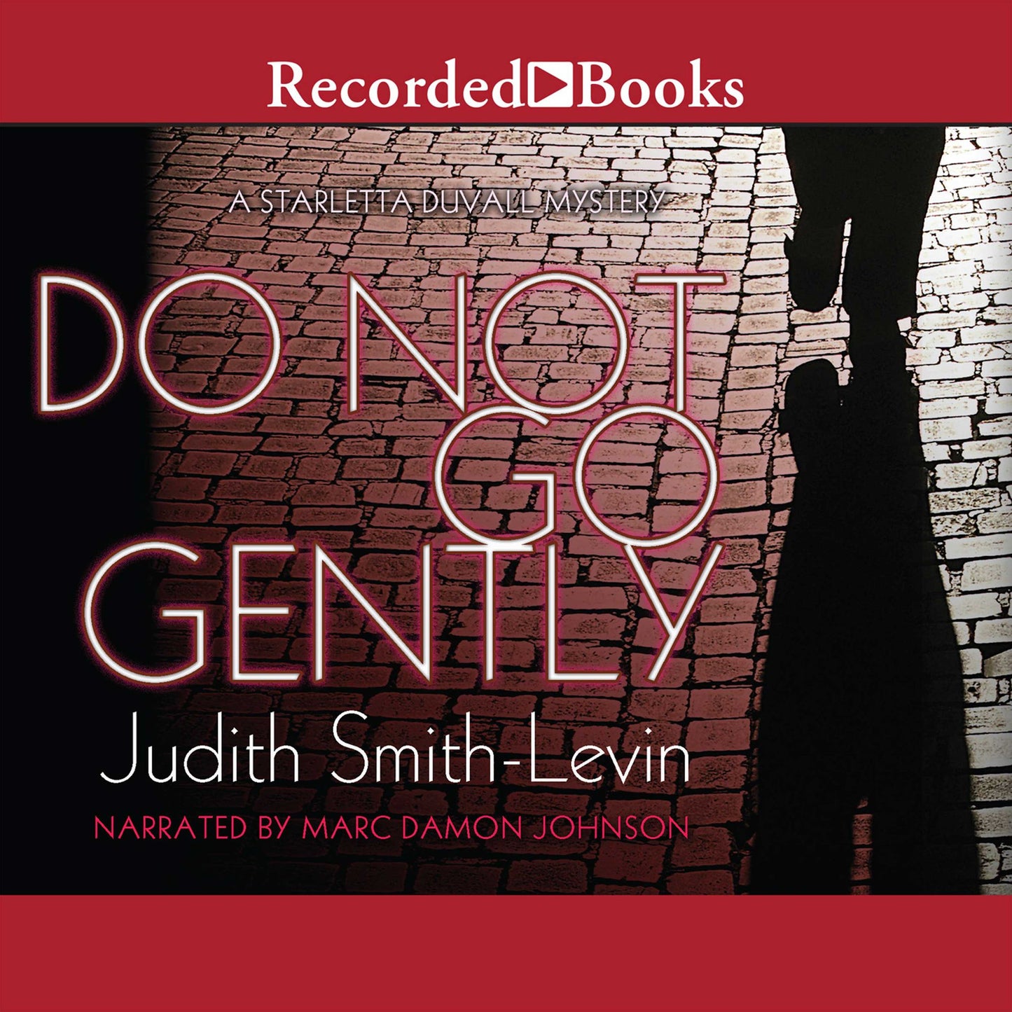 Do Not Go Gently: A Starletta Duvall Mystery
