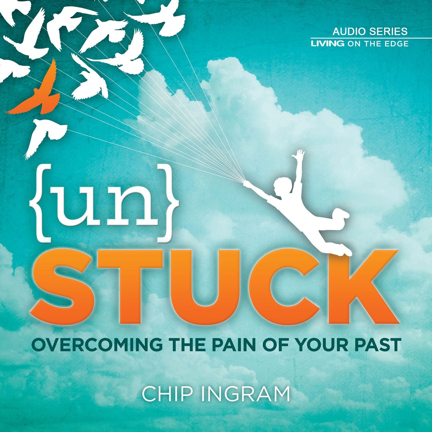 Unstuck : Overcoming the Pain of Your Past