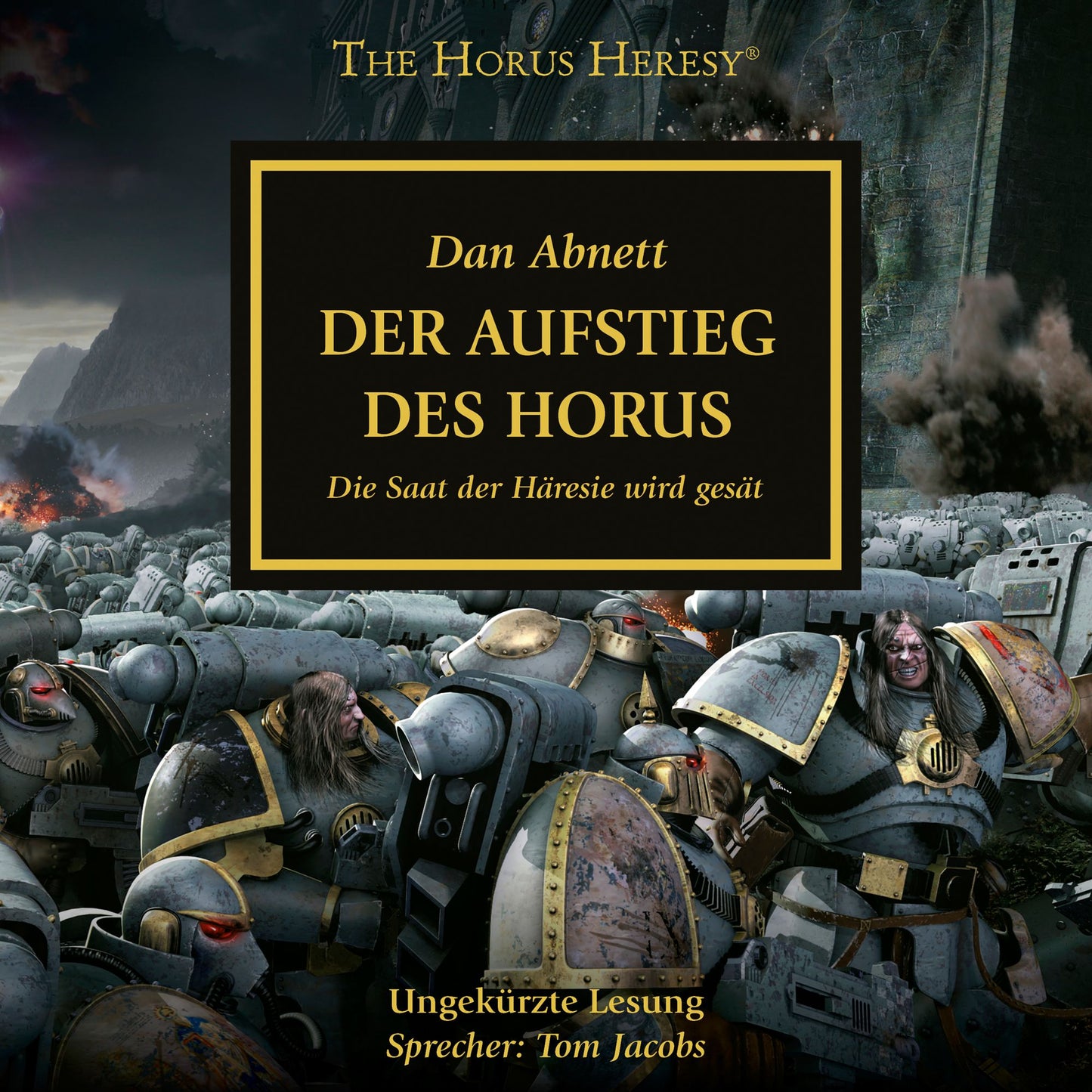 The Horus Heresy 01: Der Aufstieg des Horus: Die Saat der Häresie wird gesät