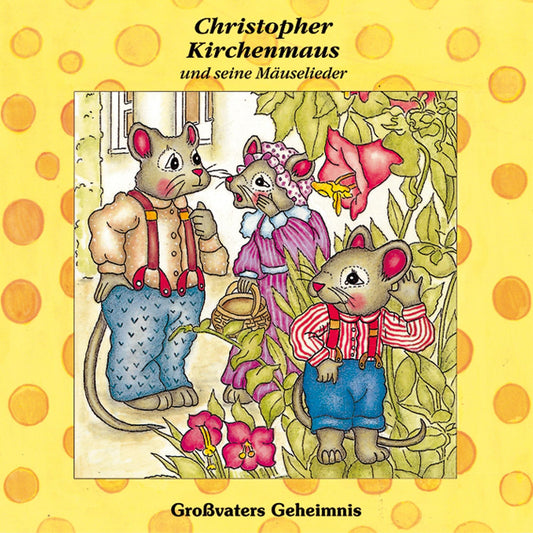 Grossvaters Geheimnis (Christopher Kirchenmaus und seine Mäuselieder 14): Kinder-Hörspiel (Abridged)