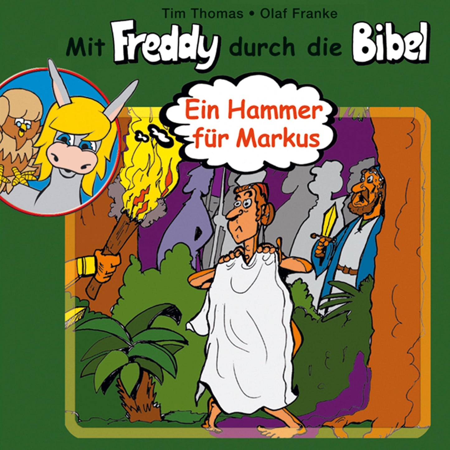 Ein Hammer fÃ¼r Markus (Mit Freddy durch die Bibel 7): Ein musikalisches HÃ¶rspiel (Abridged)