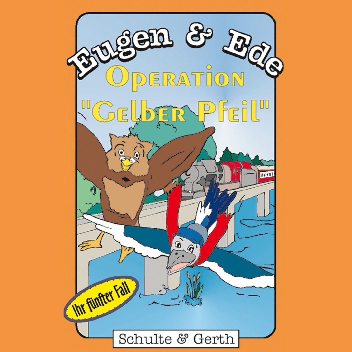 Operation "Gelber Pfeil" (Eugen & Ede - Ihr fünfter Fall): Ein musikalisches Kinder-Hörspiel (Abridged)