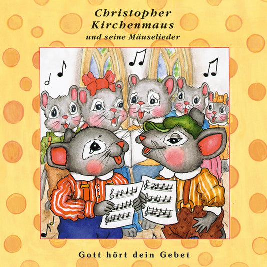 Gott hört dein Gebet (Christopher Kirchenmaus und seine Mäuselieder 25): Kinder-Hörspiel (Abridged)