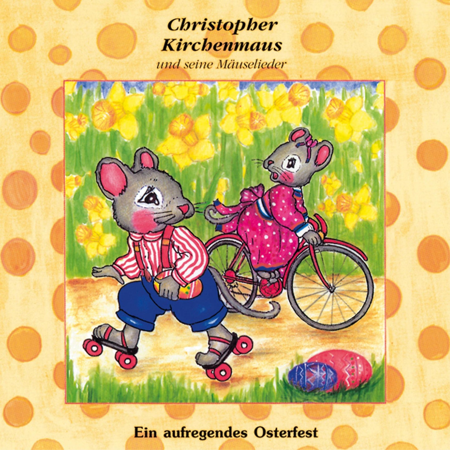 Ein aufregendes Osterfest (Christopher Kirchenmaus und seine Mäuselieder 19): Kinder-Hörspiel (Abridged)