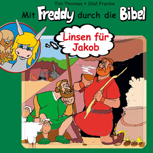 Linsen fÃ¼r Jakob (Mit Freddy durch die Bibel 9): Ein musikalisches HÃ¶rspiel (Abridged)