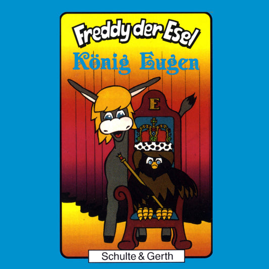 König Eugen (Freddy der Esel 17) : Ein musikalisches Hörspiel (Abridged)