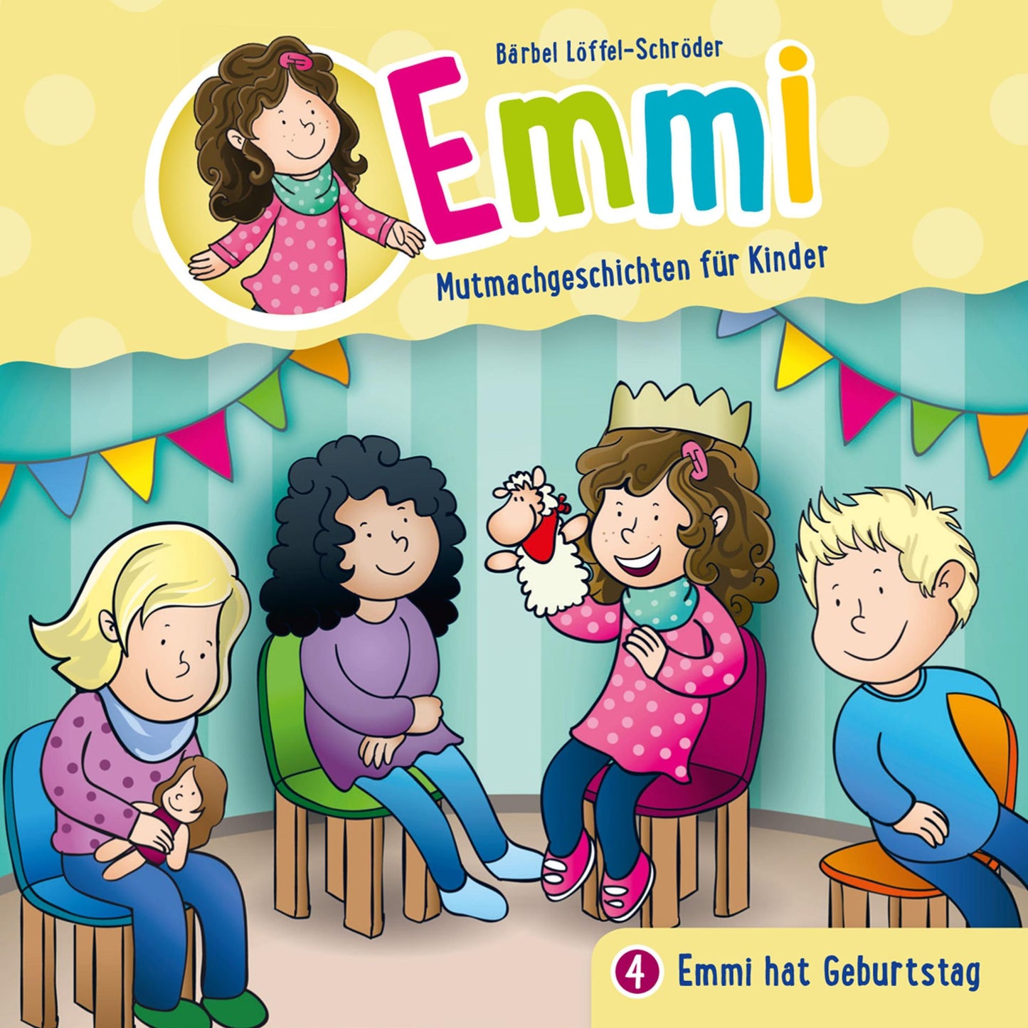 Emmi hat Geburtstag - (Emmi - Mutmachgeschichten fÃ¼r Kinder 4): Kinder-HÃ¶rspiel (Abridged)