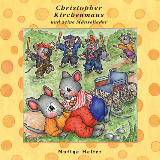 Mutige Helfer (Christopher Kirchenmaus und seine Mäuselieder 24): Kinder-Hörspiel (Abridged)