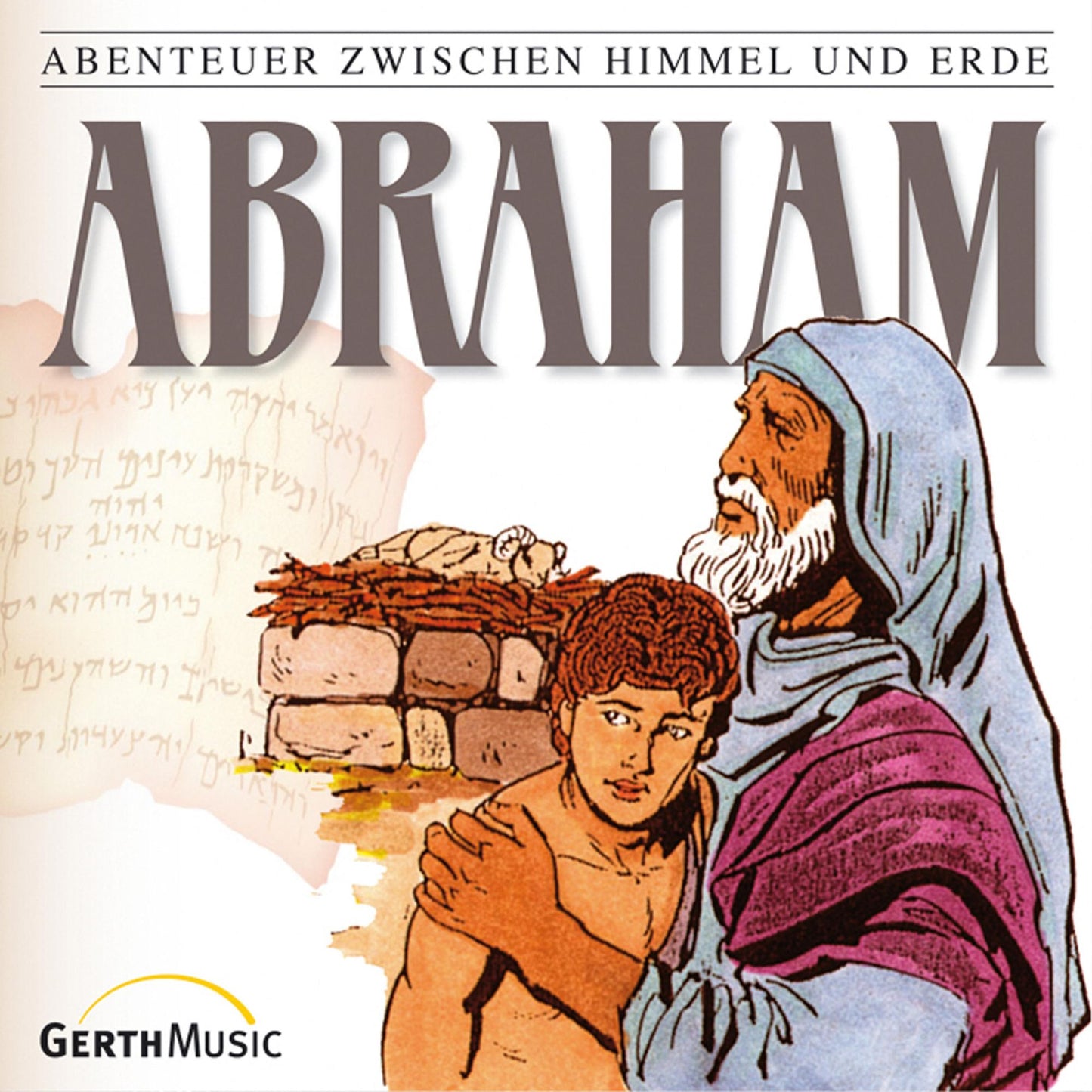 Abraham (Abenteuer zwischen Himmel und Erde 3): Hörspiel (Abridged)