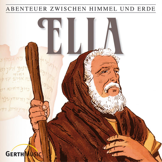 Elia (Abenteuer zwischen Himmel und Erde 12): Hörspiel (Abridged)
