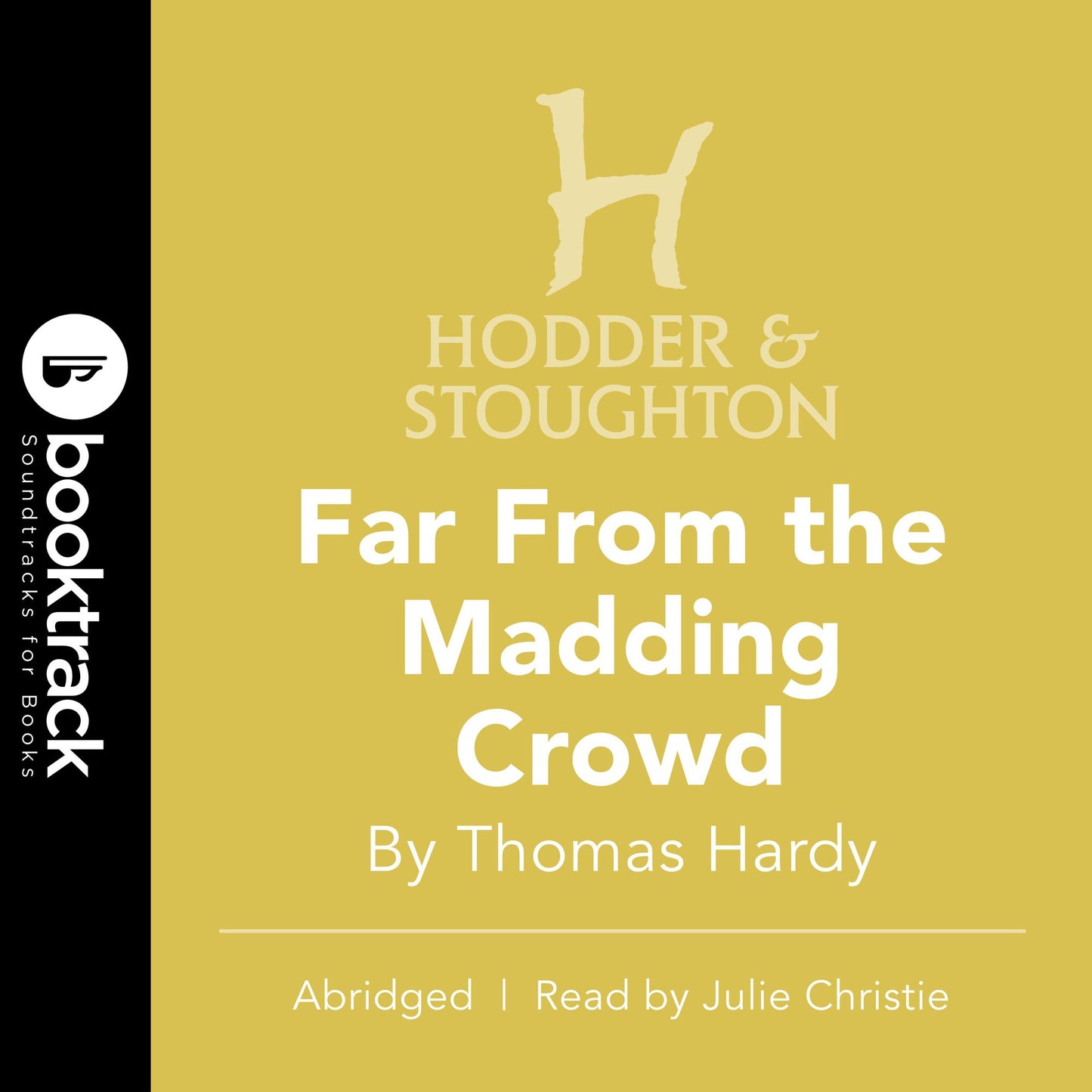 Far From the Madding Crowd: Booktrack Edition (Abridged)