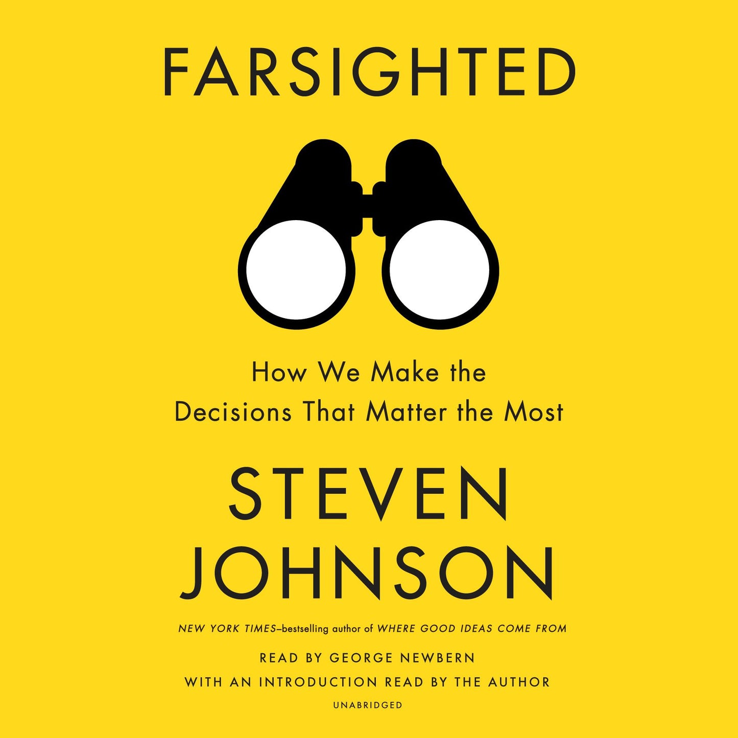 Farsighted: How We Make the Decisions That Matter the Most