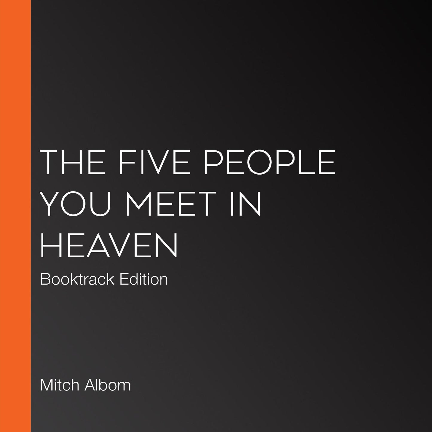 The Five People You Meet in Heaven : Booktrack Edition