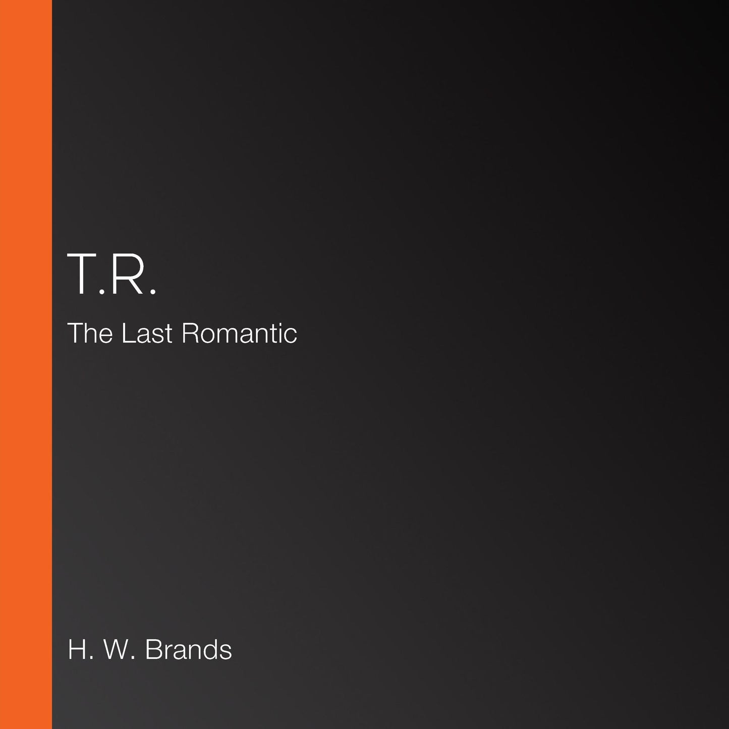 T.R.: The Last Romantic