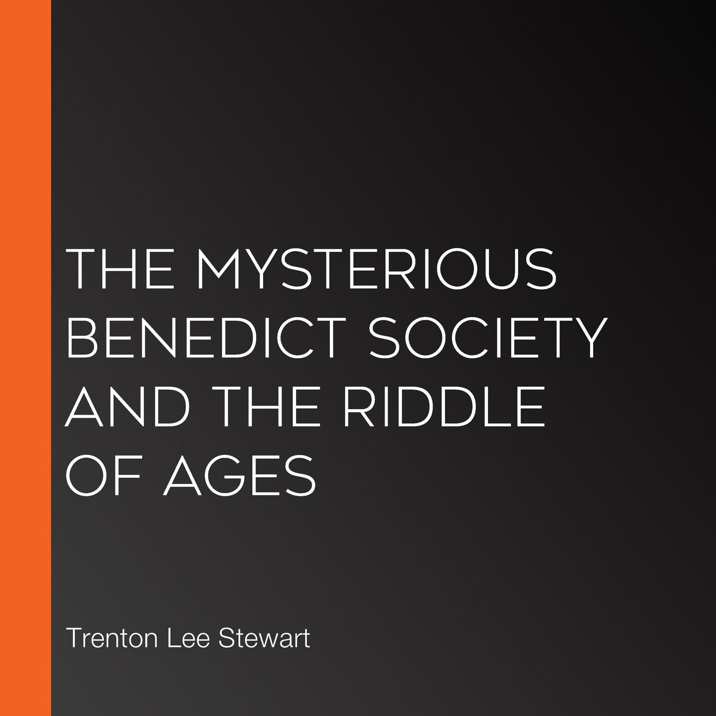 The Mysterious Benedict Society and the Riddle of Ages