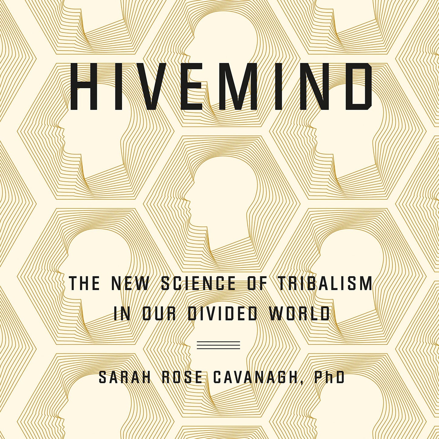 Hivemind: The New Science of Tribalism in Our Divided World
