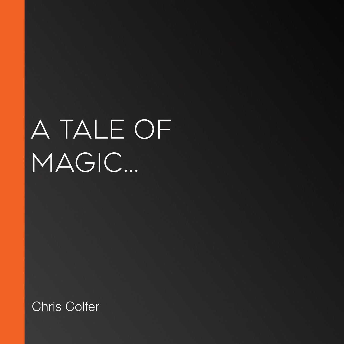 A Tale of Magic...