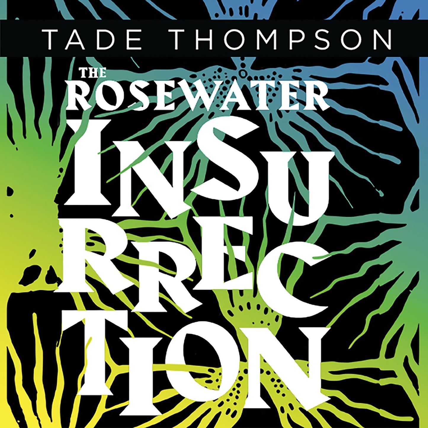 The Rosewater Insurrection