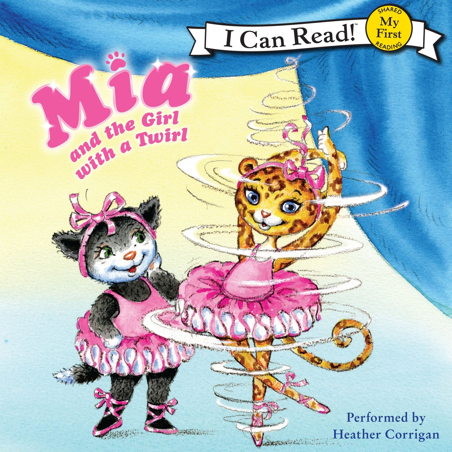Mia and the Girl with a Twirl: My First I Can Read!