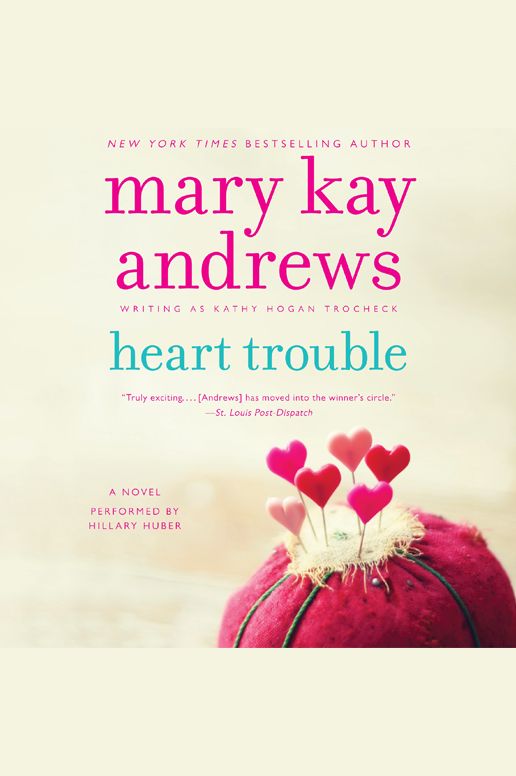 Heart Trouble: A Novel