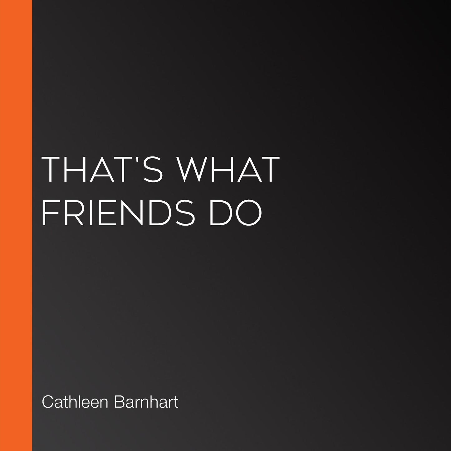 That's What Friends Do