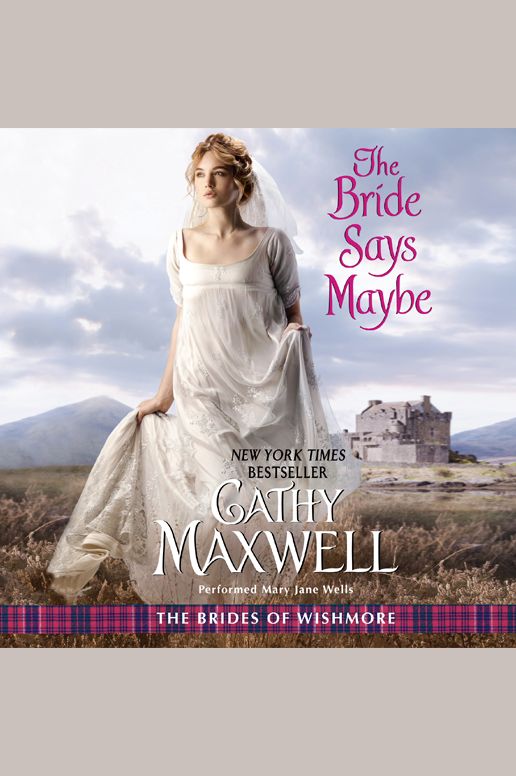 The Bride Says Maybe: The Brides of Wishmore